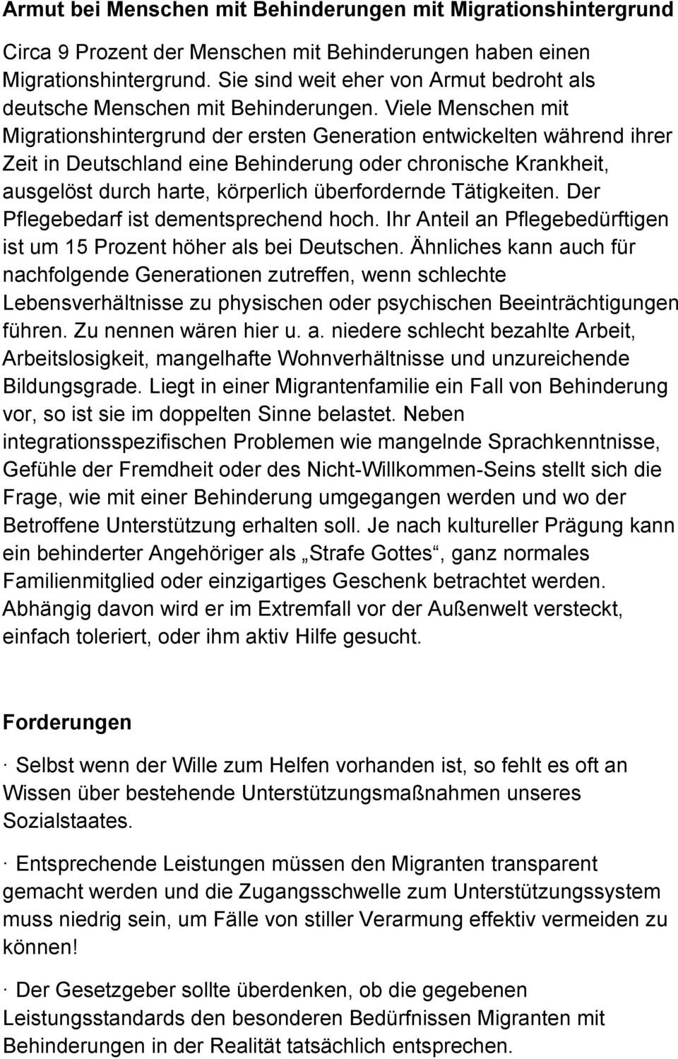 Viele Menschen mit Migrationshintergrund der ersten Generation entwickelten während ihrer Zeit in Deutschland eine Behinderung oder chronische Krankheit, ausgelöst durch harte, körperlich