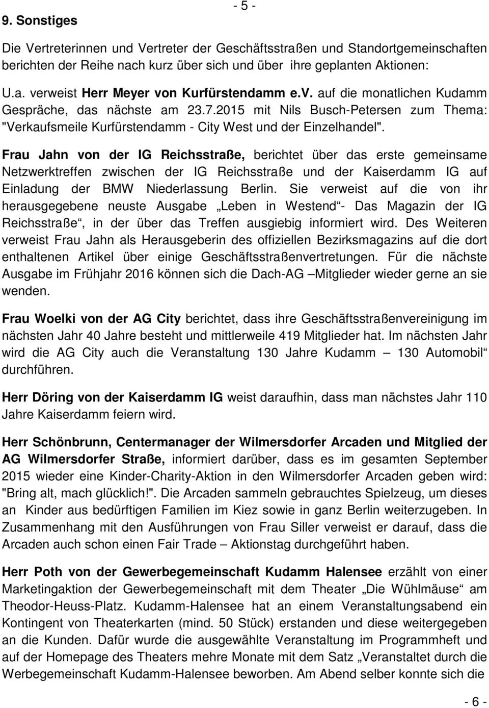 Frau Jahn von der IG Reichsstraße, berichtet über das erste gemeinsame Netzwerktreffen zwischen der IG Reichsstraße und der Kaiserdamm IG auf Einladung der BMW Niederlassung Berlin.