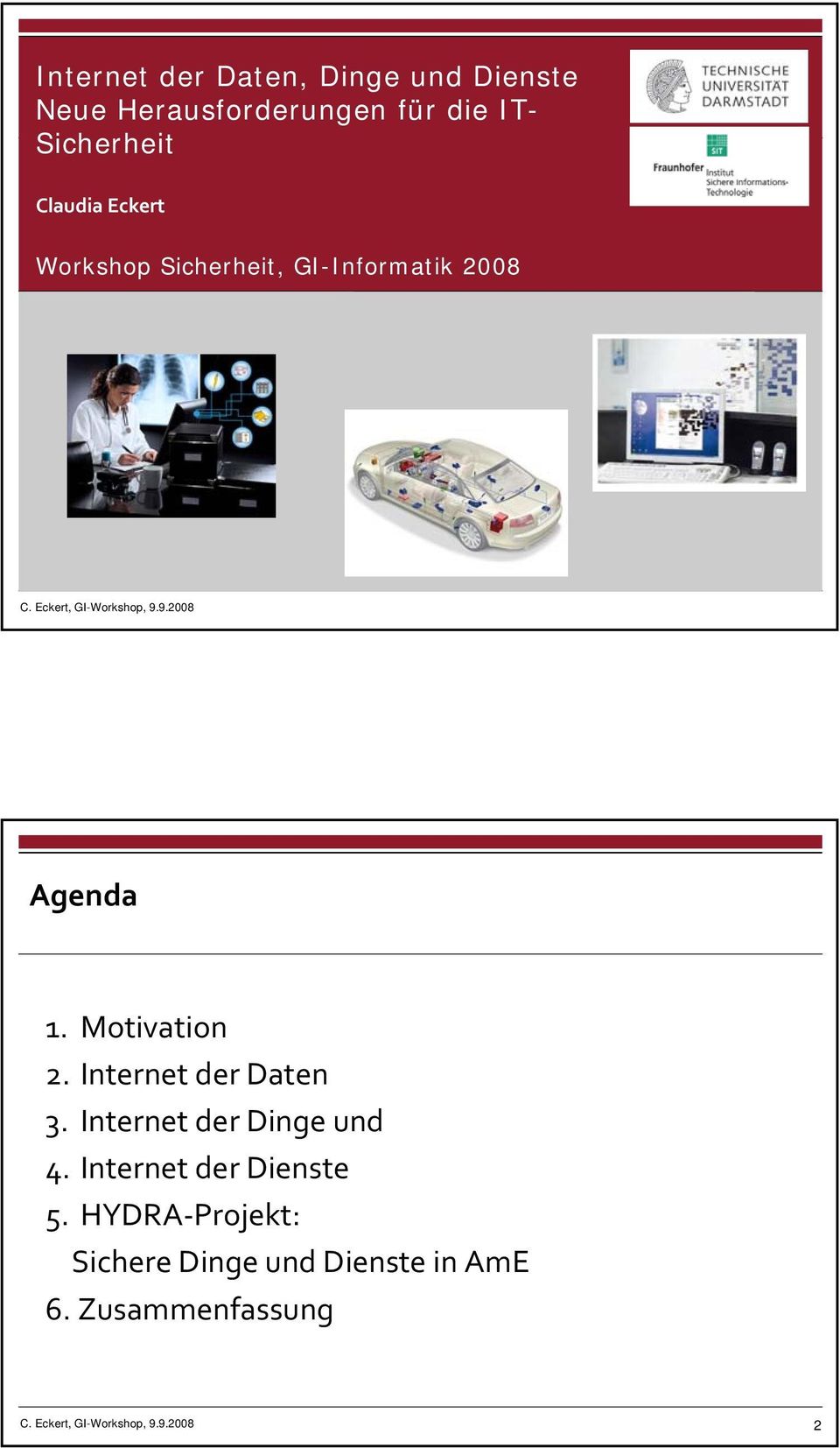GI-Informatik 2008 1 Agenda 1. Motivation 2. Internet der Daten 3.