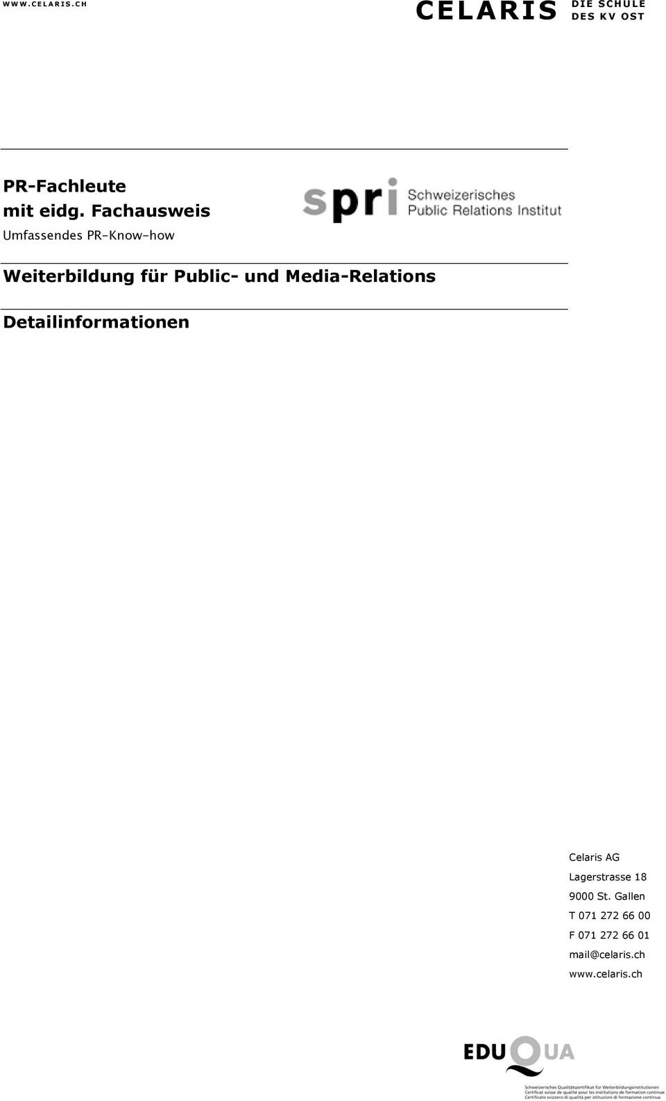 Media-Relations Detailinformationen Celaris AG Lagerstrasse 18 9000