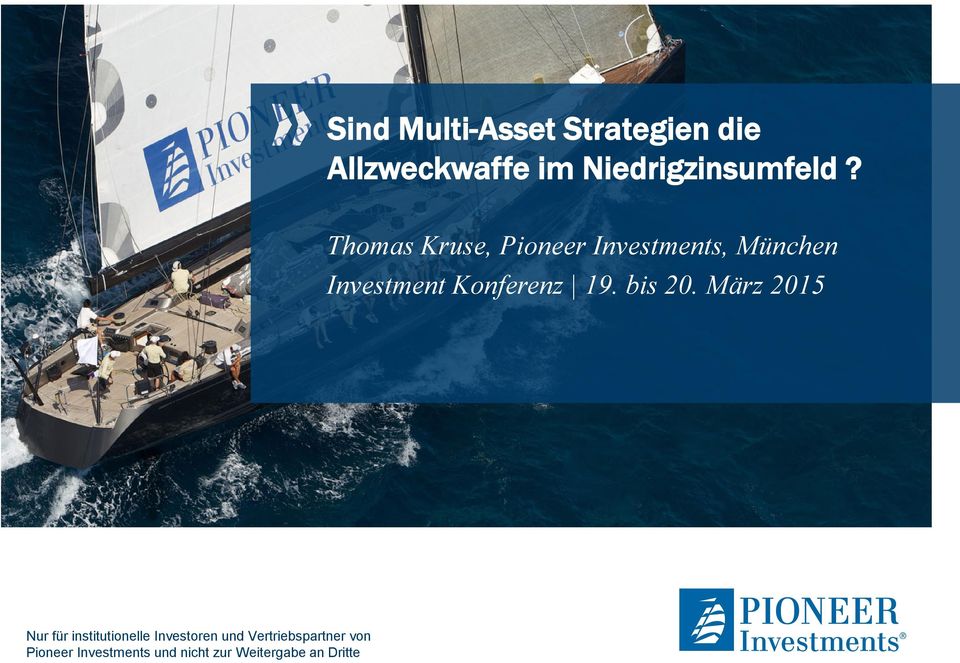 Thomas Kruse, Pioneer Investments, München Investment
