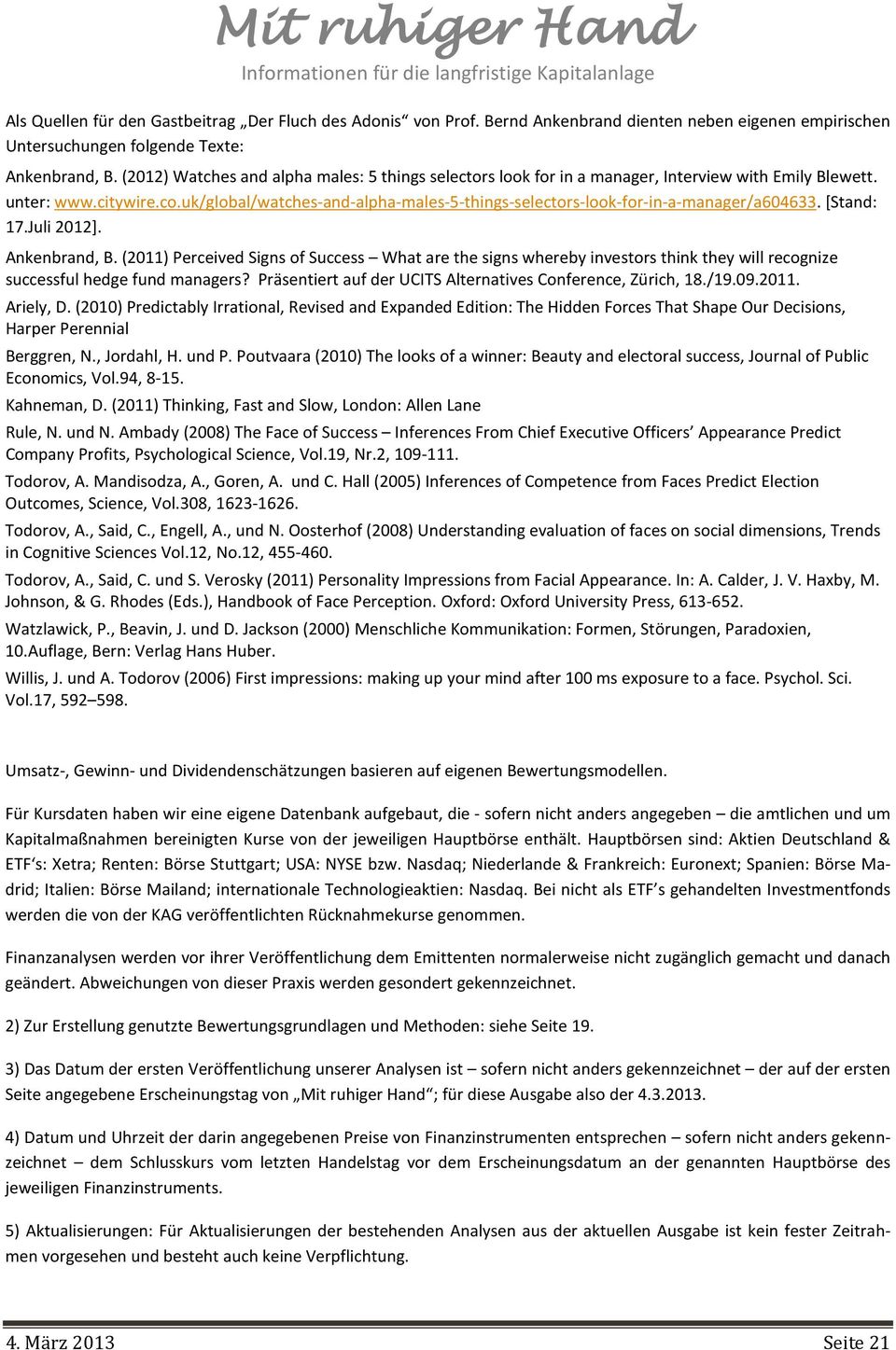 uk/global/watches-and-alpha-males-5-things-selectors-look-for-in-a-manager/a604633. [Stand: 17.Juli 2012]. Ankenbrand, B.