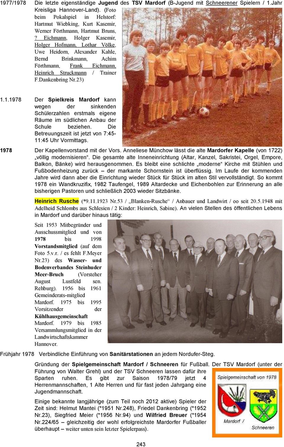 Eichmann, Holger Kasemir, Holger Hofmann, Lothar Völke, Uwe Heidorn, Alexander Kahle, Bernd Brinkmann, Achim Förthmann, Frank Eichmann, Heinrich Struckmann / Trainer F.Dankenbring Nr.23) 1.