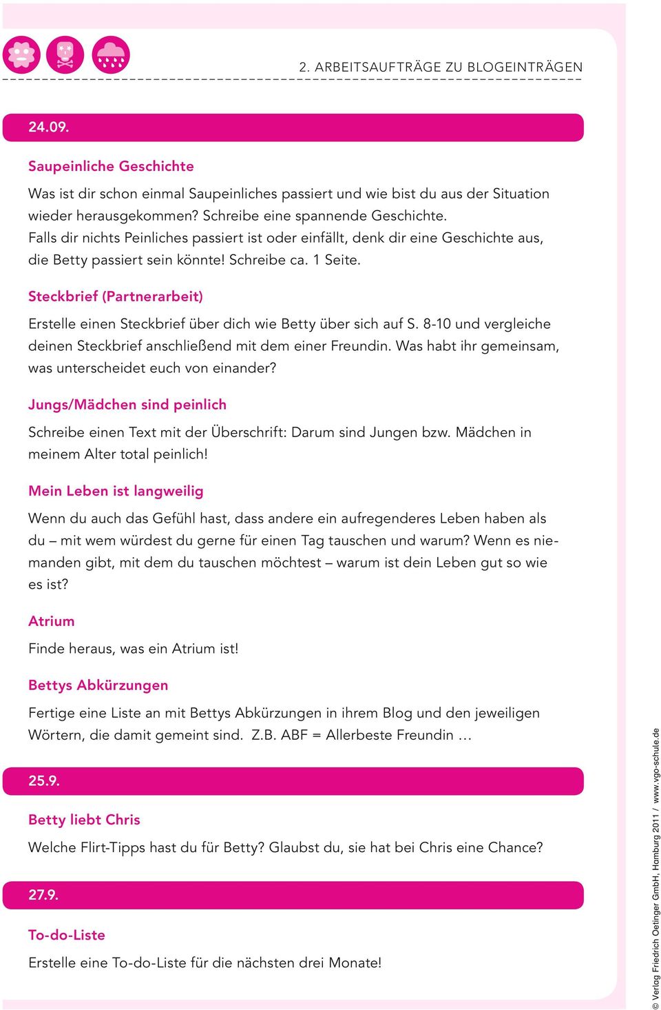 Steckbrief (Partnerarbeit) Erstelle einen Steckbrief über dich wie Betty über sich auf S. 8-10 und vergleiche deinen Steckbrief anschließend mit dem einer Freundin.