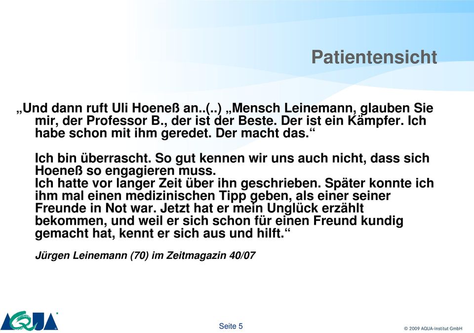 Ich hatte vor langer Zeit über ihn geschrieben. Später konnte ich ihm mal einen medizinischen Tipp geben, als einer seiner Freunde in Not war.