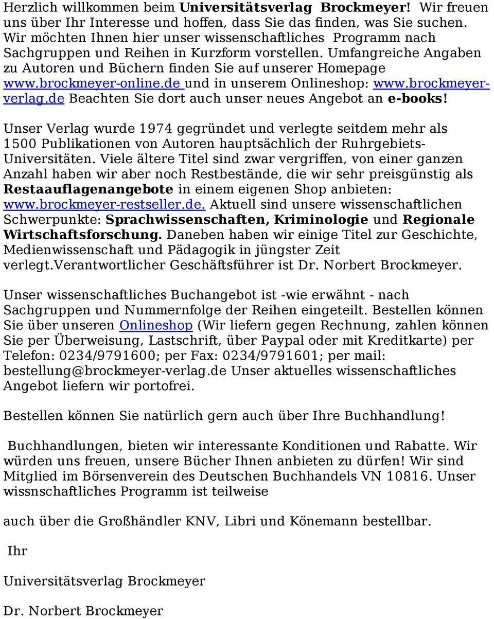 brockmeyer-online.de und in unserem Onlineshop: www.brockmeyerverlag.de Beachten Sie dort auch unser neues Angebot an e-books!
