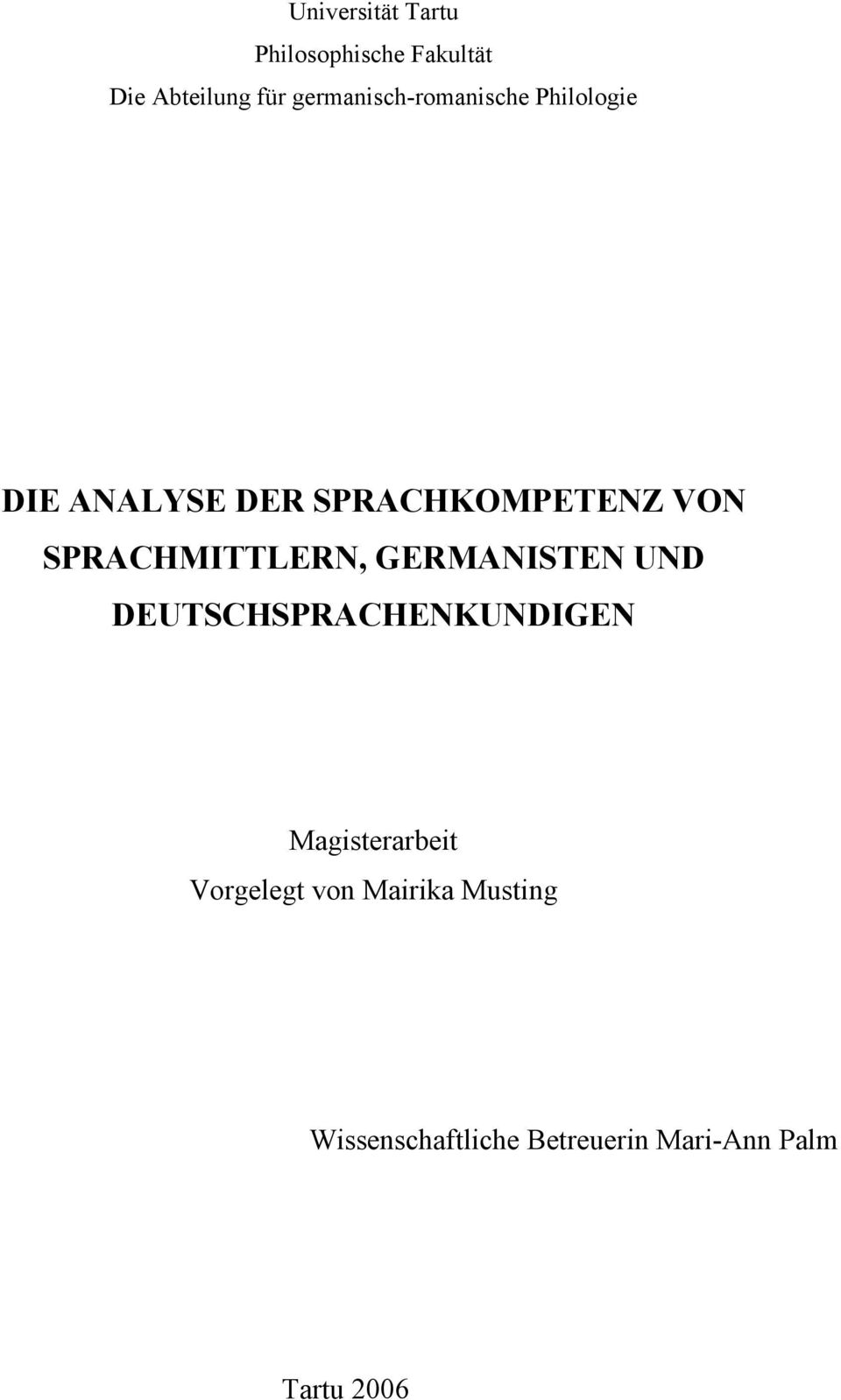 SPRACHMITTLERN, GERMANISTEN UND DEUTSCHSPRACHENKUNDIGEN Magisterarbeit