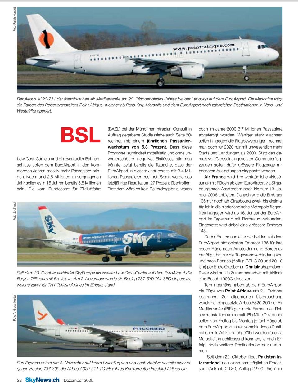 BSL Low Cost-Carriers und ein eventueller Bahnanschluss sollen dem EuroAirport in den kommenden Jahren massiv mehr Passagiere bringen.