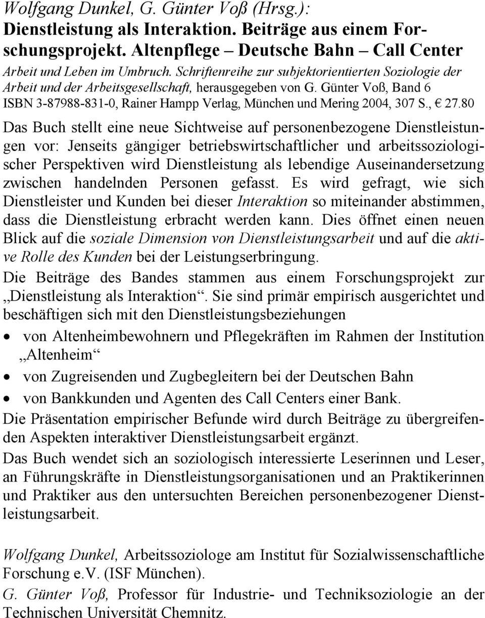 Günter Voß, Band 6 ISBN 3-87988-831-0, Rainer Hampp Verlag, München und Mering 2004, 307 S., 27.