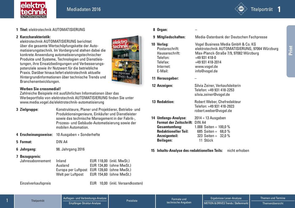 Nutzwert für die betriebliche Praxis. Darüber hinaus liefert elektrotechnik aktuelle Hintergrundinformationen über technische Trends und Branchenentwicklungen. Werben Sie crossmedial!