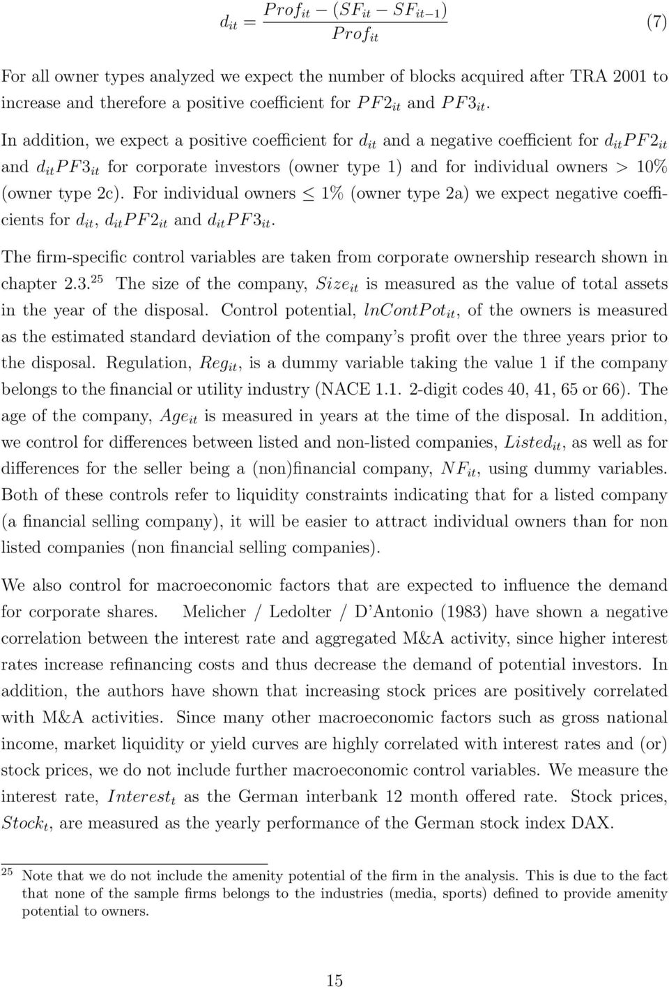 (owner type 2c). For individual owners 1% (owner type 2a) we expect negative coefficients for d it, d it P F 2 it and d it P F 3 it.