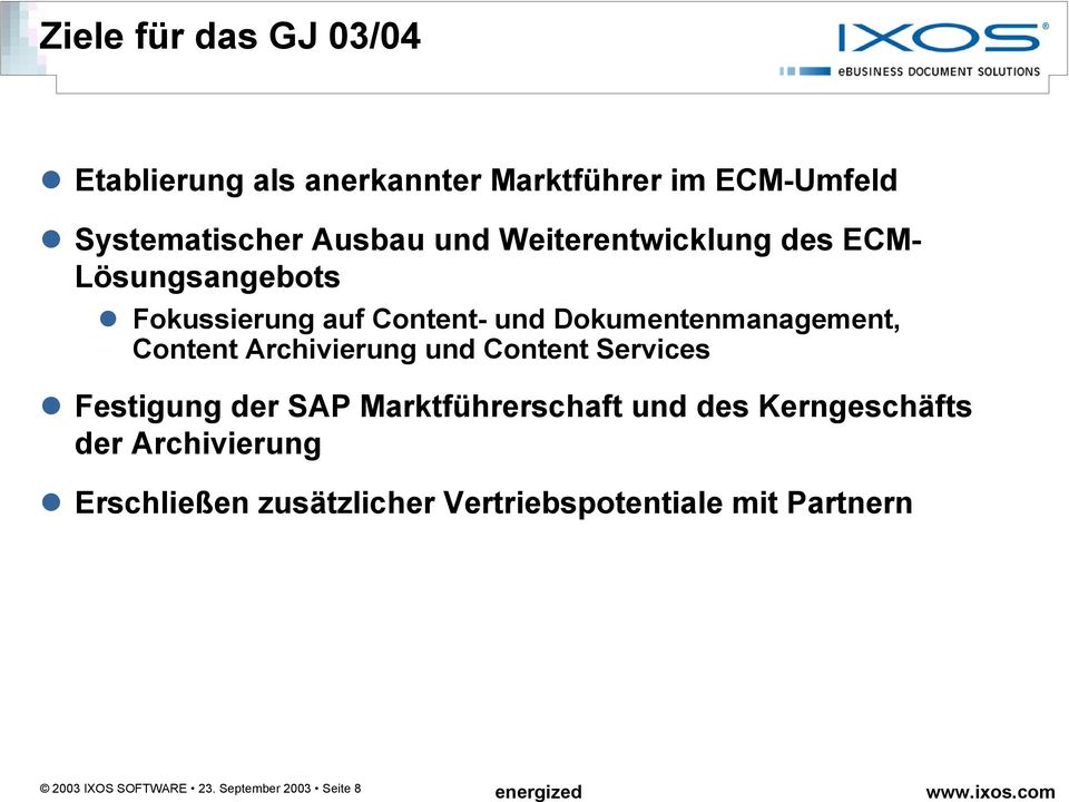 Archivierung und Content Services Festigung der SAP Marktführerschaft und des Kerngeschäfts der