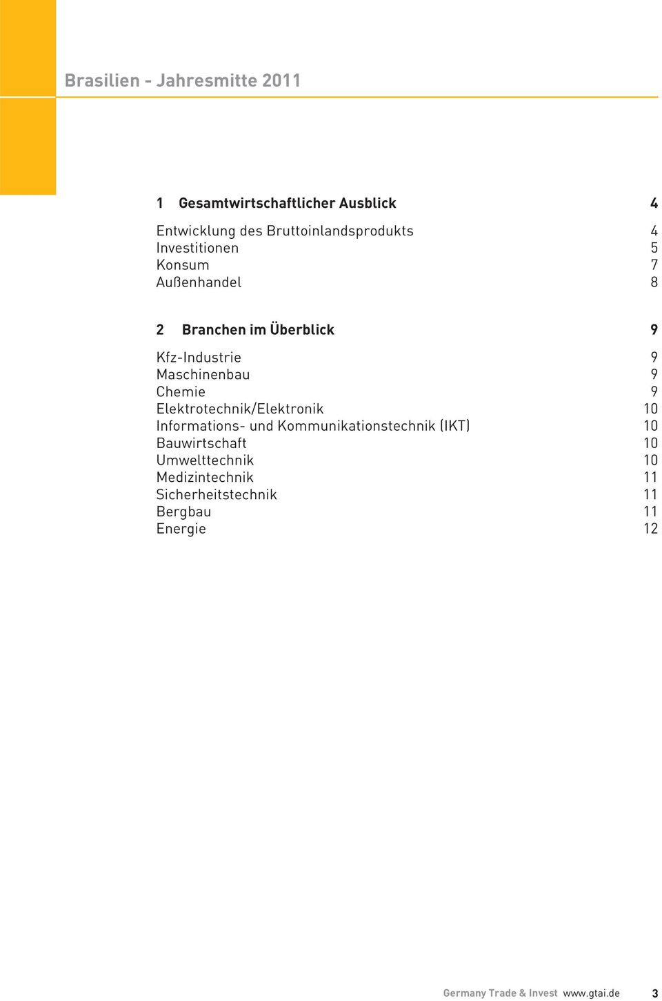 Elektrotechnik/Elektronik 10 Informations- und Kommunikationstechnik (IKT) 10 Bauwirtschaft 10