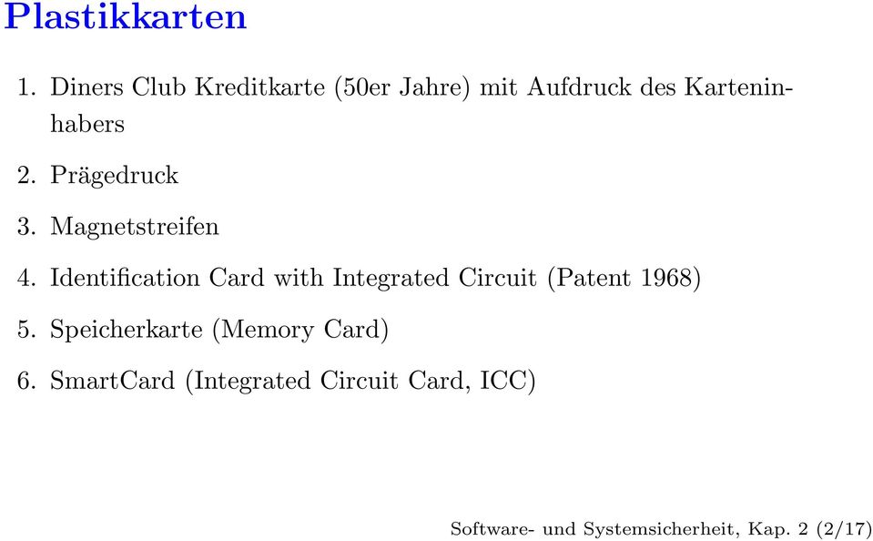 Prägedruck 3. Magnetstreifen 4.