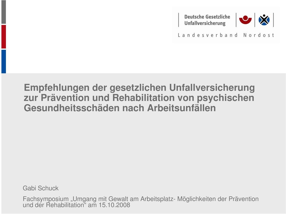 Arbeitsunfällen Gabi Schuck Fachsymposium Umgang mit Gewalt am