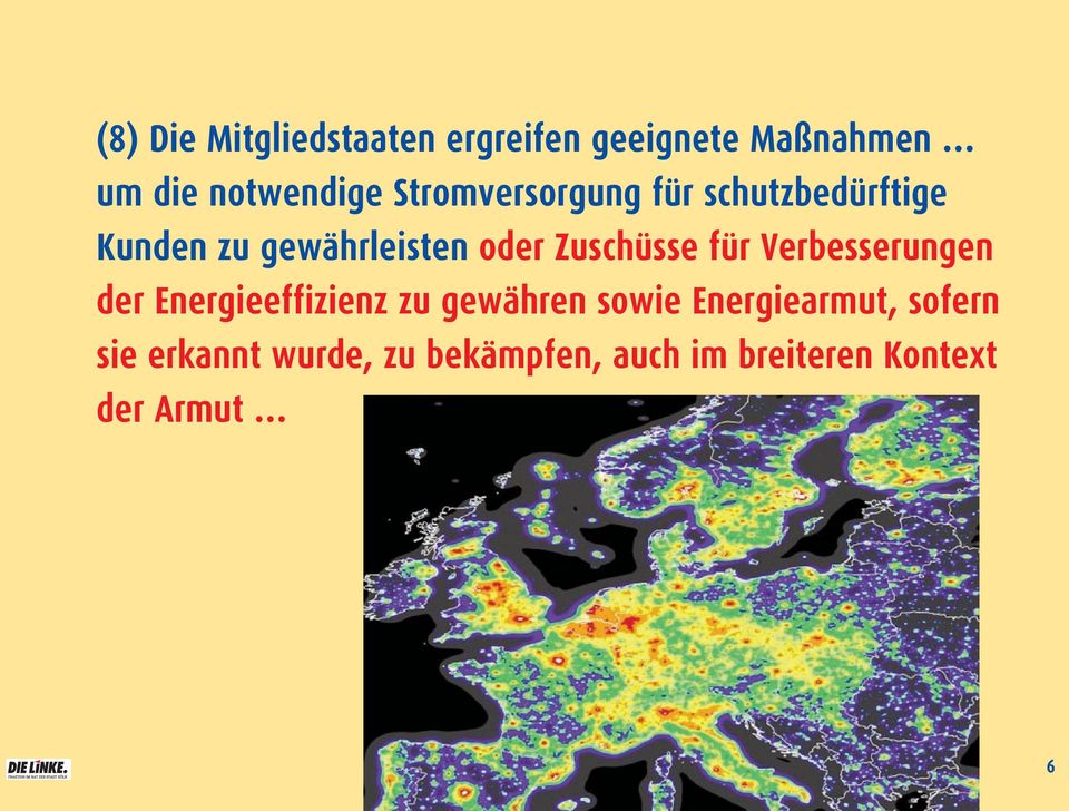 Zuschüsse für Verbesserungen der Energieeffizienz zu gewähren sowie