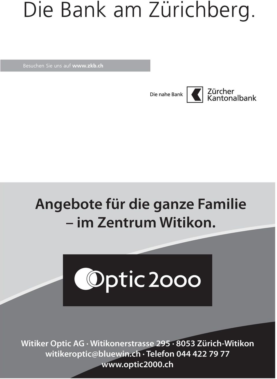 Witiker Optic AG Witikonerstrasse 295 8053