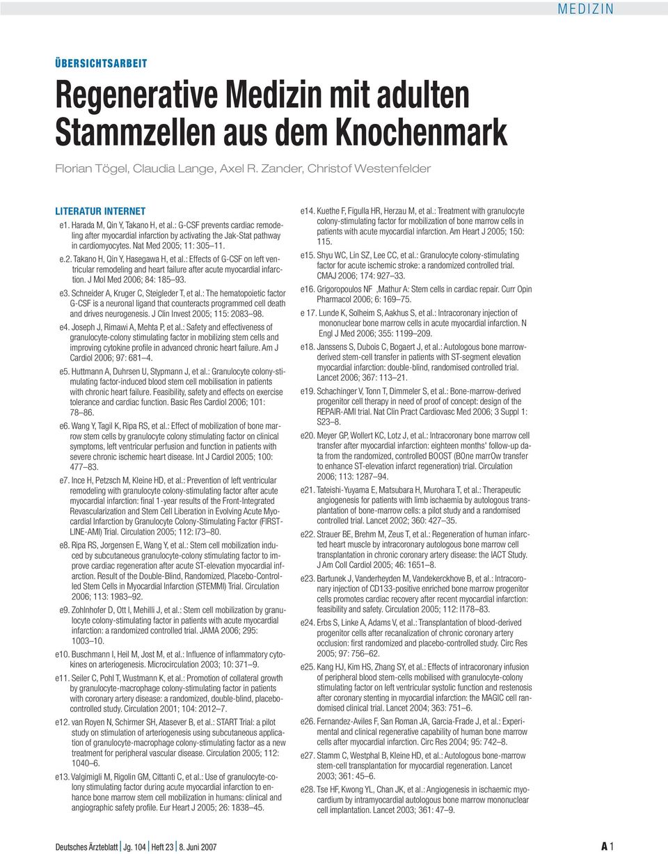 : Effects of G-CSF on left ventricular remodeling and heart failure after acute myocardial infarction. J Mol Med 2006; 84: 185 93. e3. Schneider A, Kruger C, Steigleder T, et al.