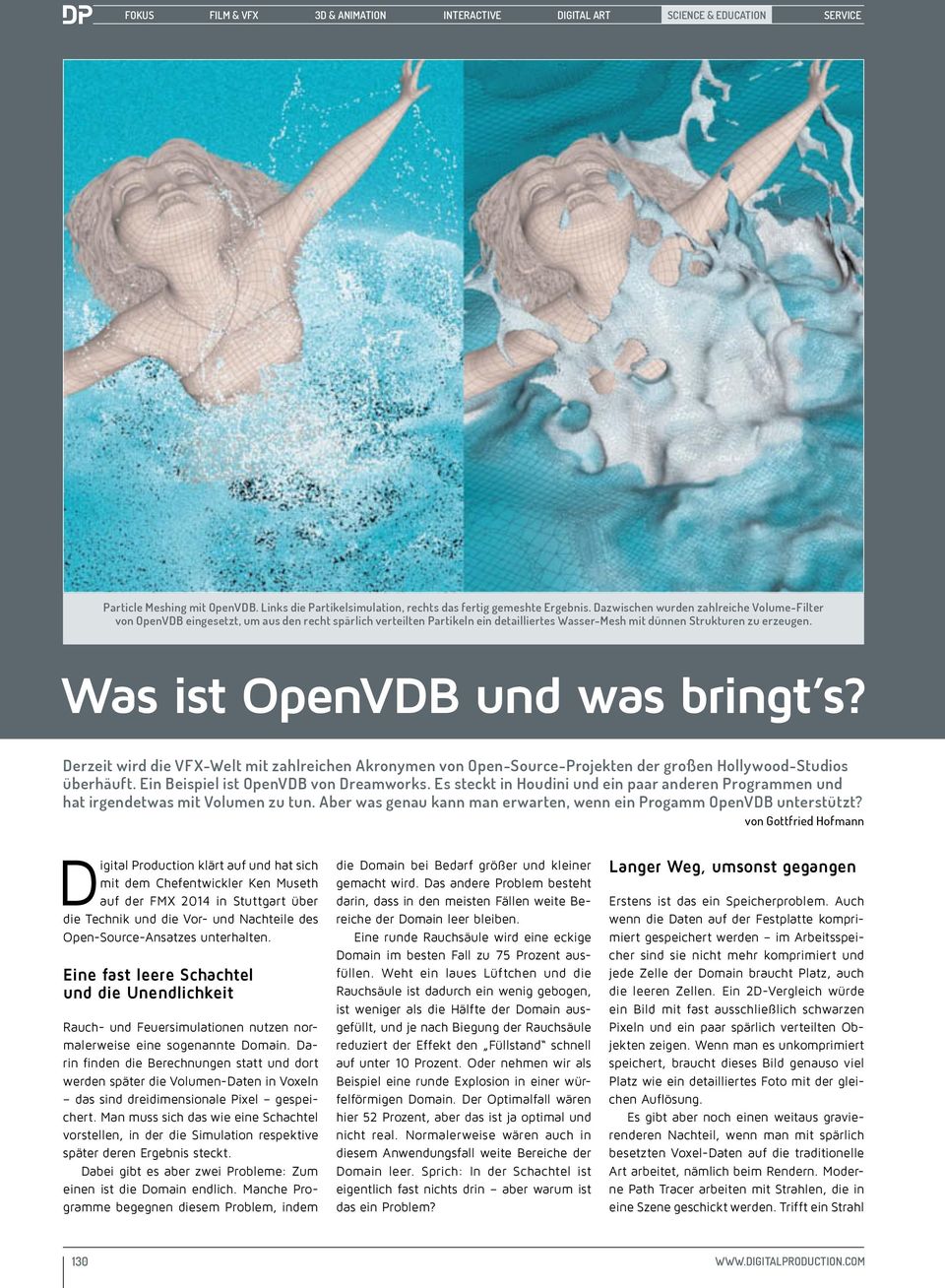 Was ist OpenVDB und was bringt s? Derzeit wird die VFX-Welt mit zahlreichen Akronymen von Open-Source-Projekten der großen Hollywood-Studios überhäuft. Ein Beispiel ist OpenVDB von Dreamworks.