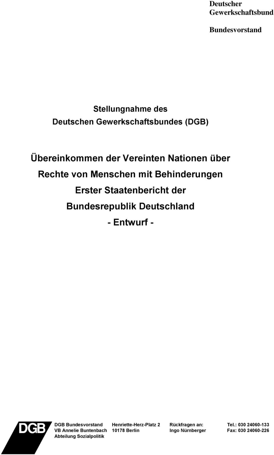 Deutschland - Entwurf - DGB Bundesvorstand VB Annelie Buntenbach Abteilung Sozialpolitik
