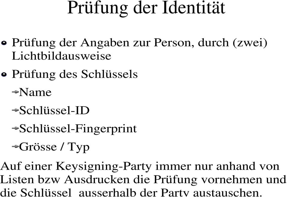 Schlüssel-Fingerprint Grösse / Typ Auf einer Keysigning-Party immer nur