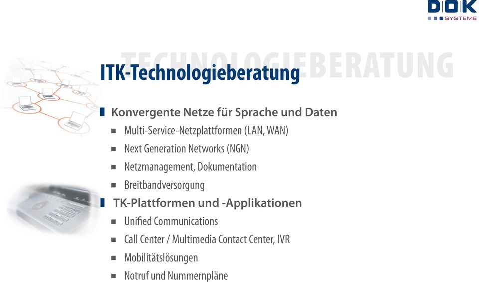 Dokumentation Breitbandversorgung TK-Plattformen und -Applikationen Unified