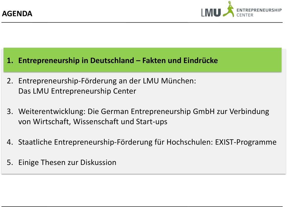 Weiterentwicklung: Die German Entrepreneurship GmbH zur Verbindung von Wirtschaft,