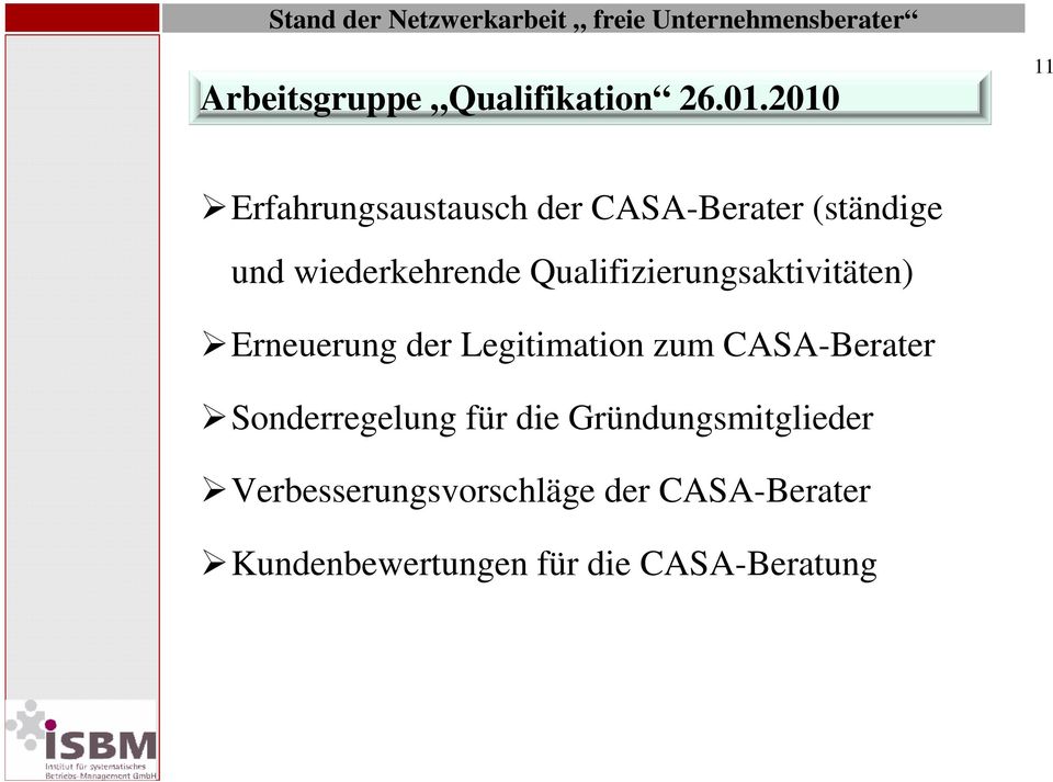 Qualifizierungsaktivitäten) Erneuerung der Legitimation zum CASA-Berater