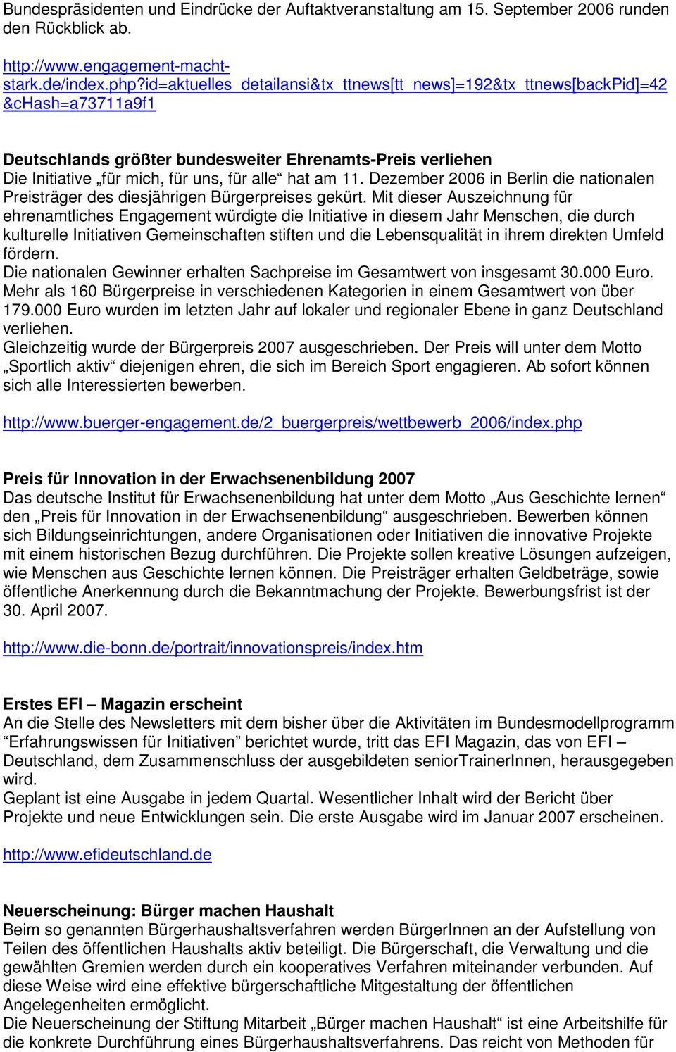 Dezember 2006 in Berlin die nationalen Preisträger des diesjährigen Bürgerpreises gekürt.