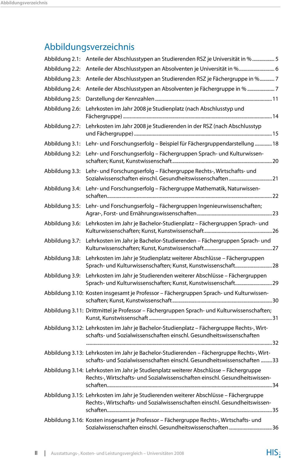 7: Abbildung 3.1: Abbildung 3.2: Abbildung 3.3: Abbildung 3.4: Abbildung 3.5: Abbildung 3.6: Abbildung 3.7: Abbildung 3.8: Abbildung 3.9: Darstellung der Kennzahlen.