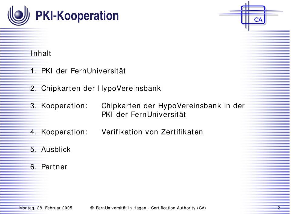 Kooperation: Chipkarten der HypoVereinsbank in der PKI