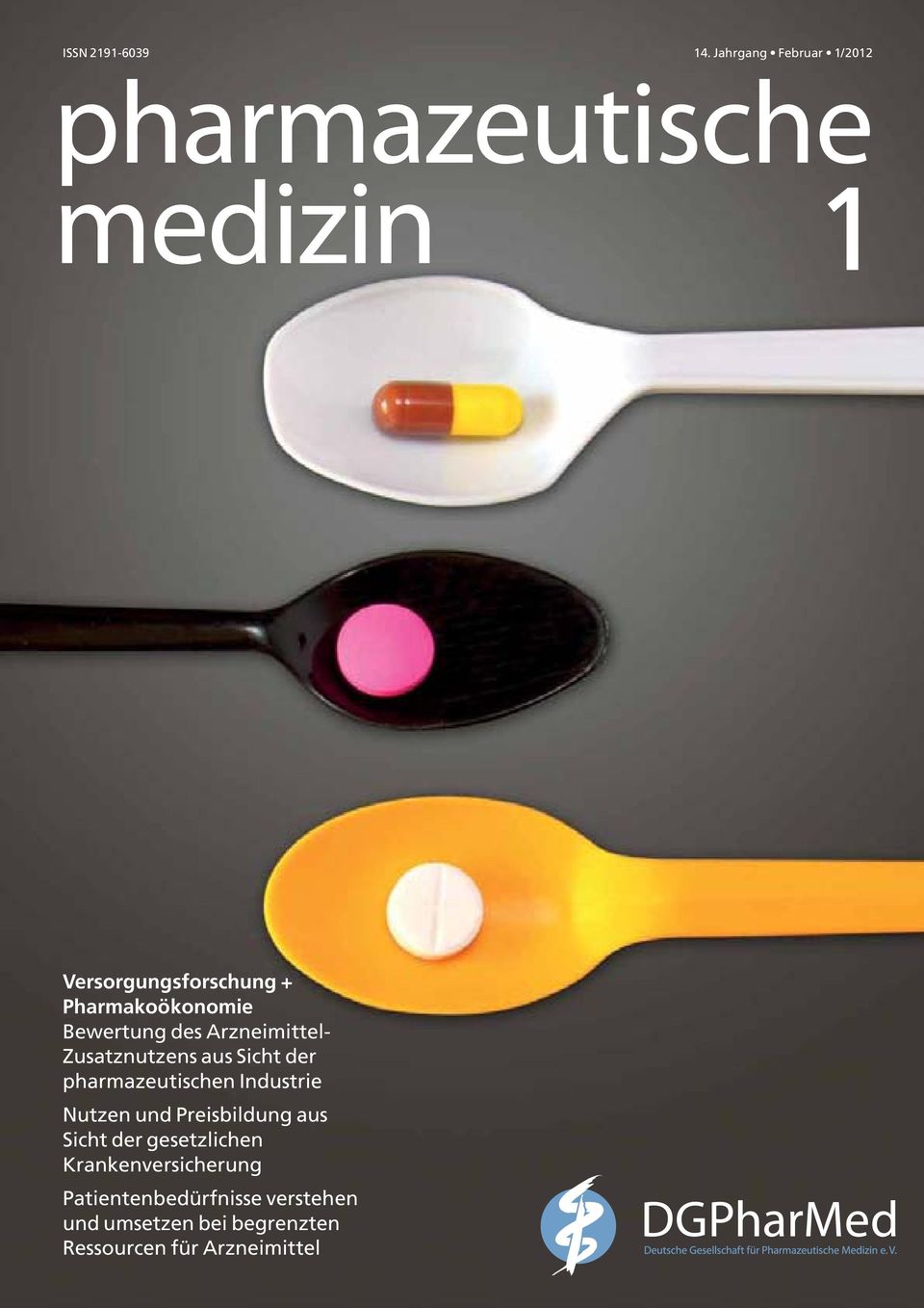 Arzneimittel- Zusatznutzens aus Sicht der pharmazeutischen Industrie Nutzen und