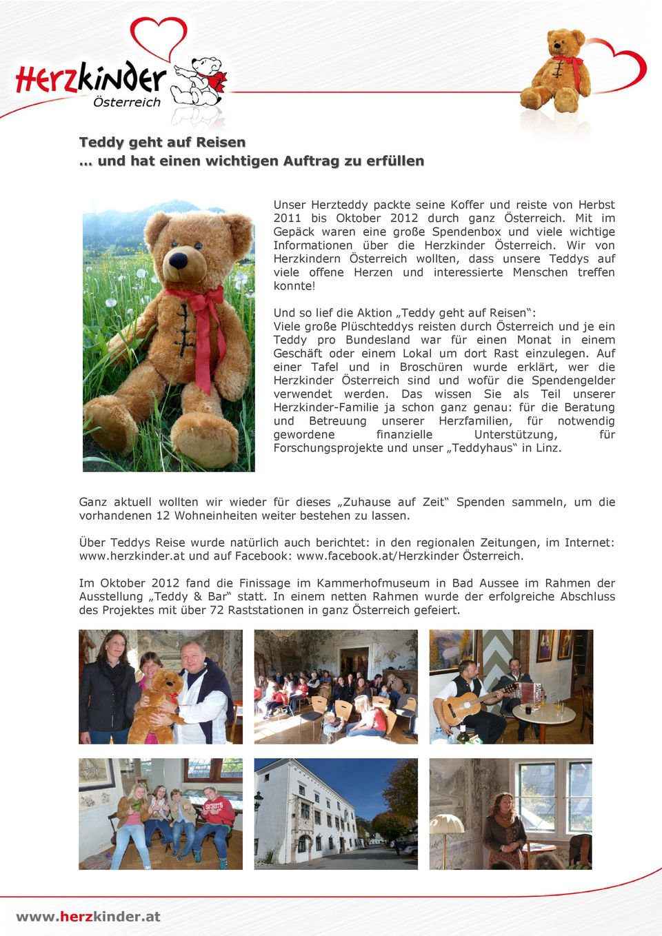Wir von Herzkindern Österreich wollten, dass unsere Teddys auf viele offene Herzen und interessierte Menschen treffen konnte!