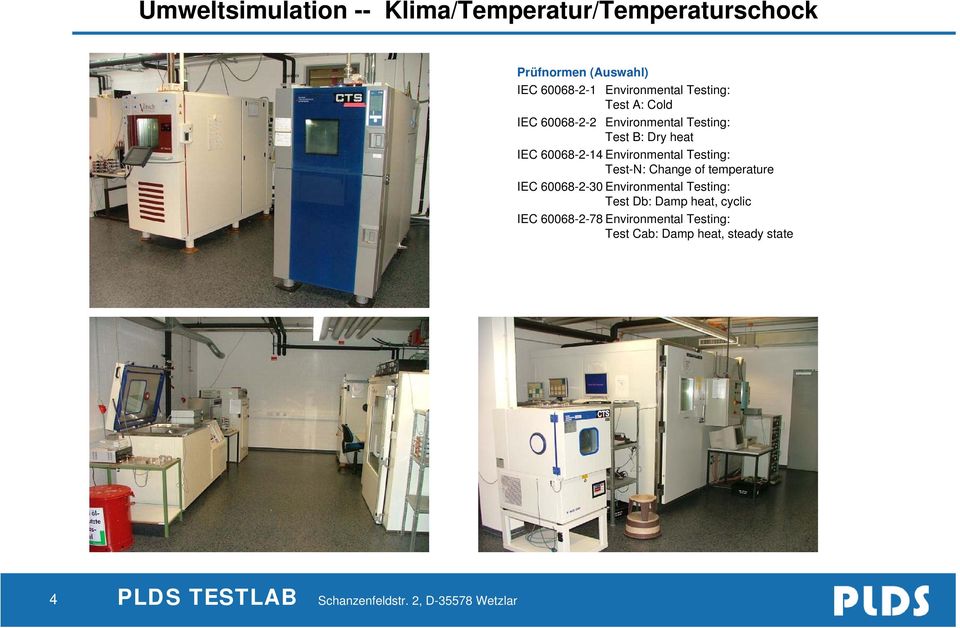 Testing: Test-N: Change of temperature IEC 60068-2-30 Environmental Testing: Test Db: Damp heat, cyclic IEC