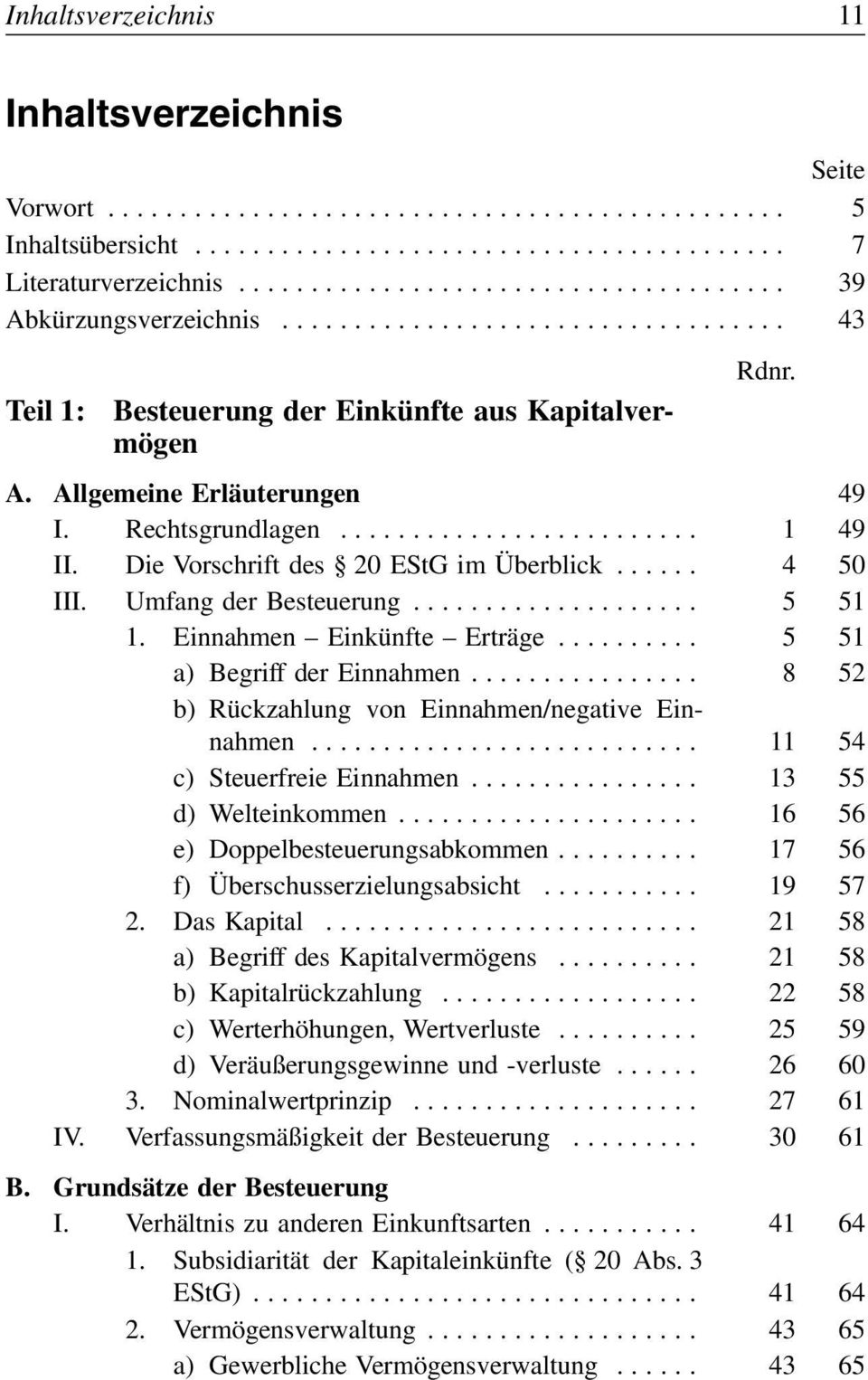 .. 8 52 b) Rückzahlung von Einnahmen/negative Einnahmen... 11 54 c) Steuerfreie Einnahmen... 13 55 d) Welteinkommen... 16 56 e) Doppelbesteuerungsabkommen... 17 56 f) Überschusserzielungsabsicht.