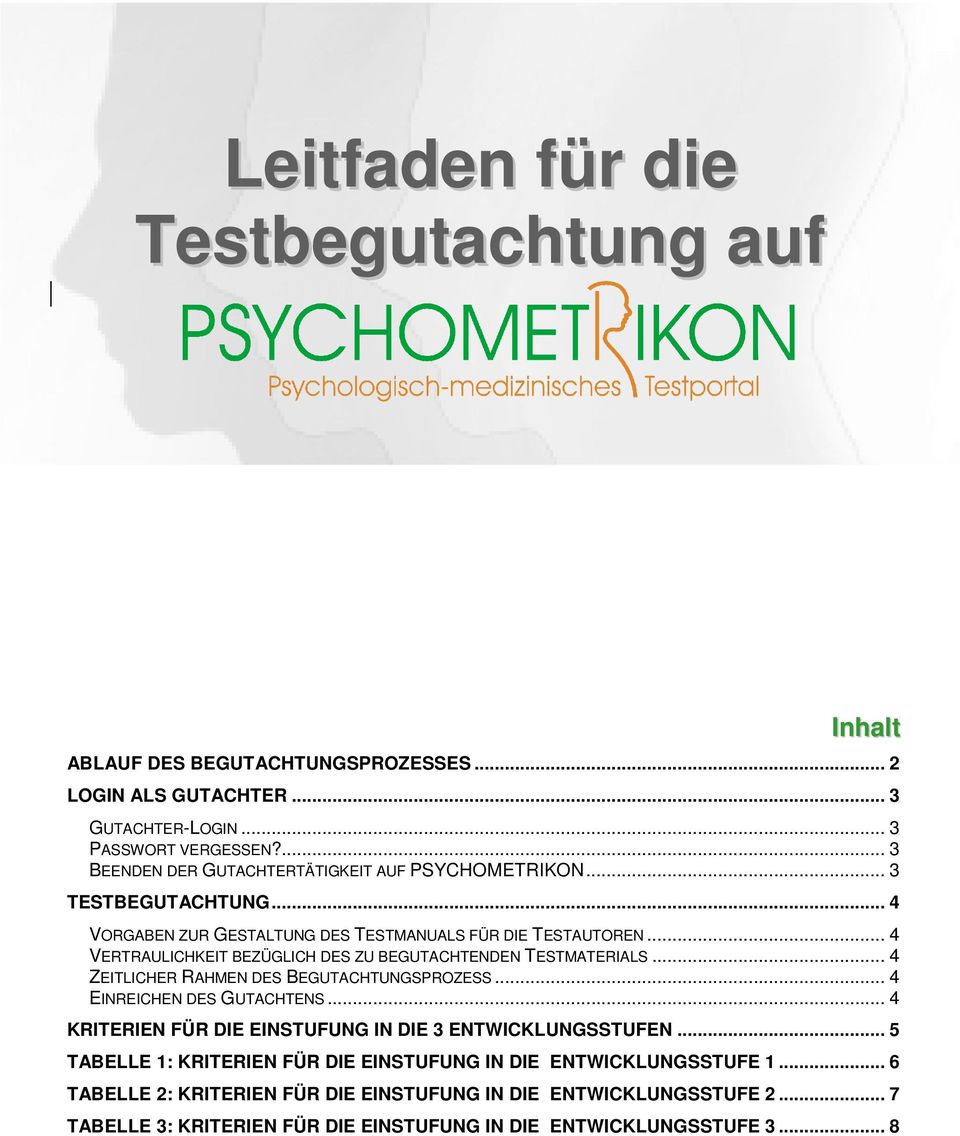 .. 4 VERTRAULICHKEIT BEZÜGLICH DES ZU BEGUTACHTENDEN TESTMATERIALS... 4 ZEITLICHER RAHMEN DES BEGUTACHTUNGSPROZESS... 4 EINREICHEN DES GUTACHTENS.