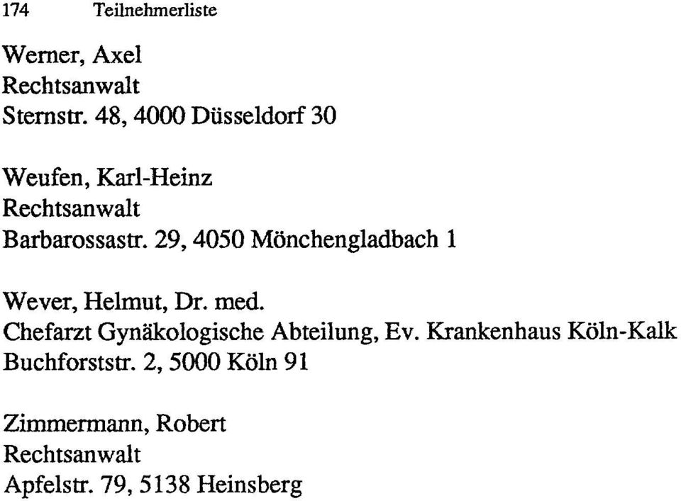 29, 4050 Monchengladbach 1 Wever, Helmut, Dr. med.