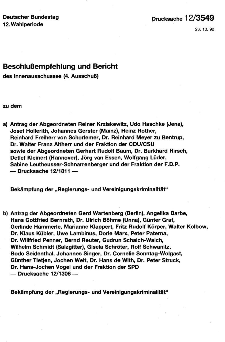Reinhard Meyer zu Bentrup, Dr. Walter Franz Altherr und der Fraktion der CDU/CSU sowie der Abgeordneten Gerhart Rudolf Baum, Dr.