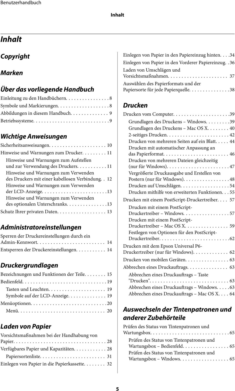 ..11 Hinweise und Warnungen zum Verwenden des Druckers mit einer kabellosen Verbindung.. 12 Hinweise und Warnungen zum Verwenden der LCD-Anzeige.