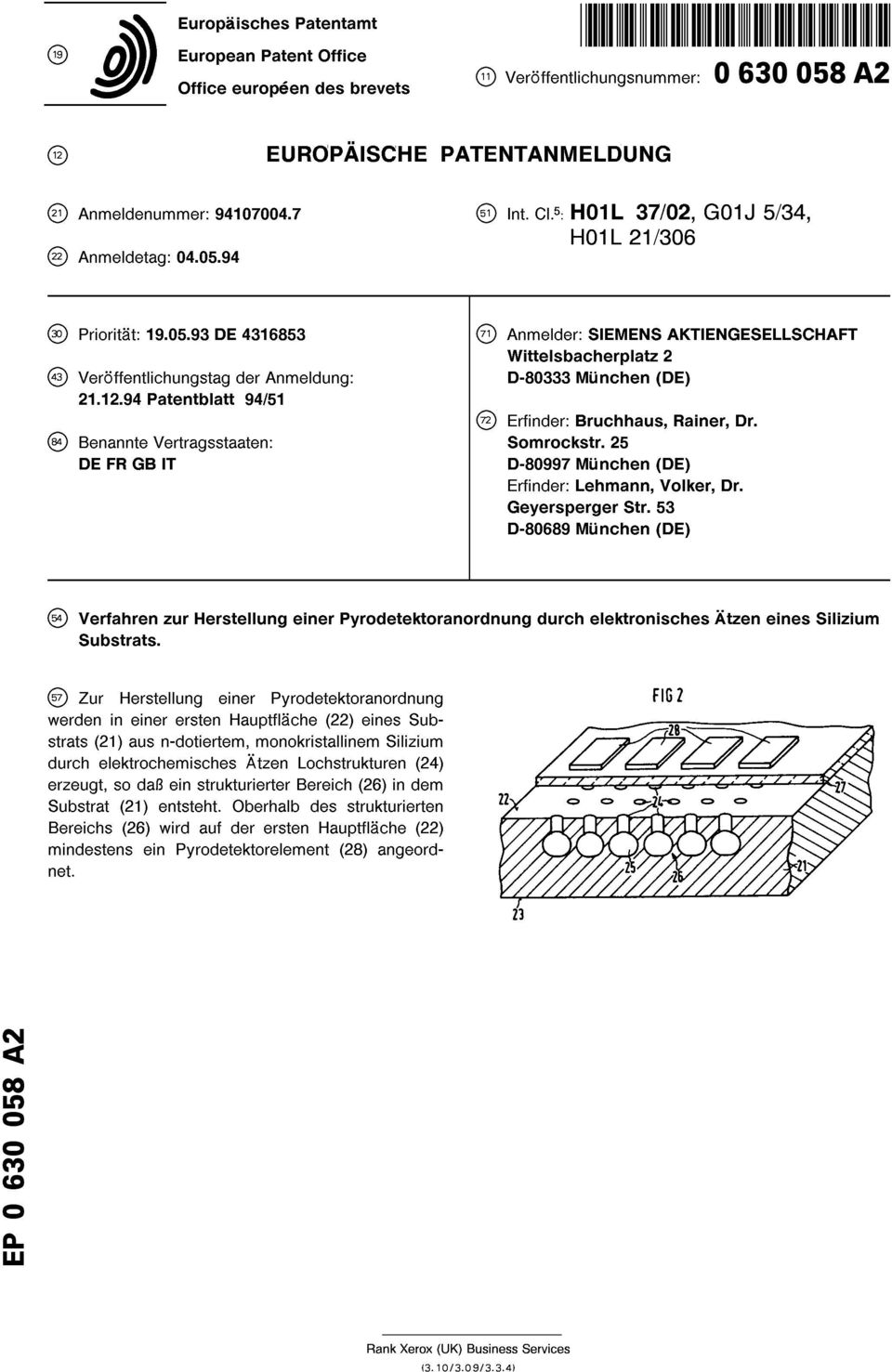94 Patentblatt 94/51 Erfinder: Bruchhaus, Rainer, Dr. Benannte Vertragsstaaten: Somrockstr. 25 DE FR GB IT D-80997 Munchen (DE) Erfinder: Lehmann, Volker, Dr. Geyersperger Str.