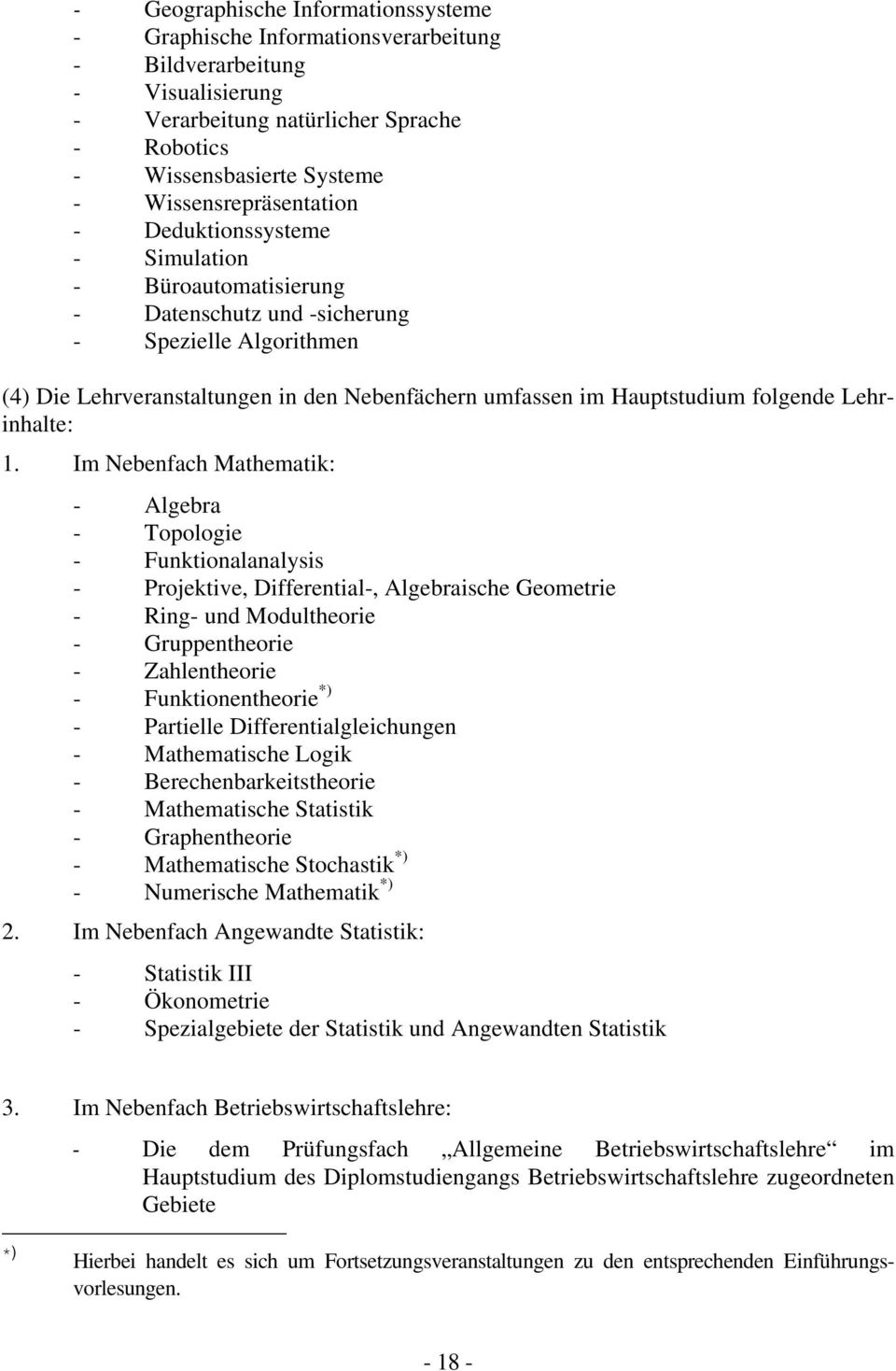 Hauptstudium folgende Lehrinhalte: 1.