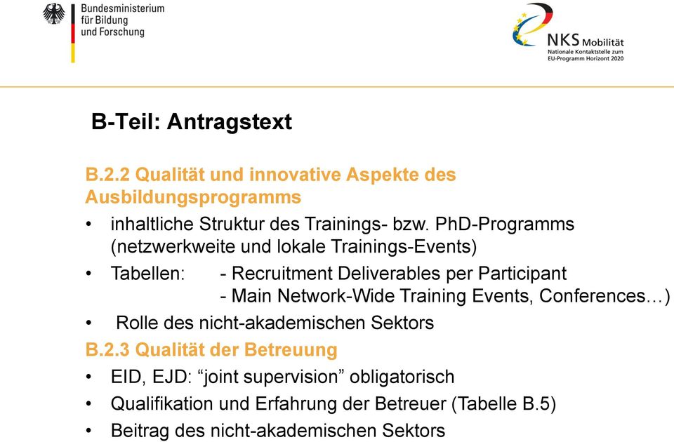 PhD-Programms (netzwerkweite und lokale Trainings-Events) Tabellen: - Recruitment Deliverables per Participant - Main