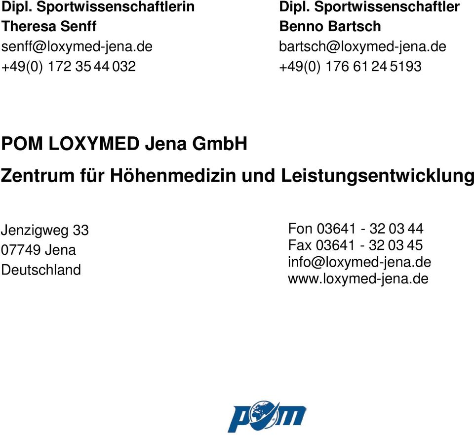 de +49(0) 176 61 24 5193 POM LOXYMED Jena GmbH Zentrum für Höhenmedizin und