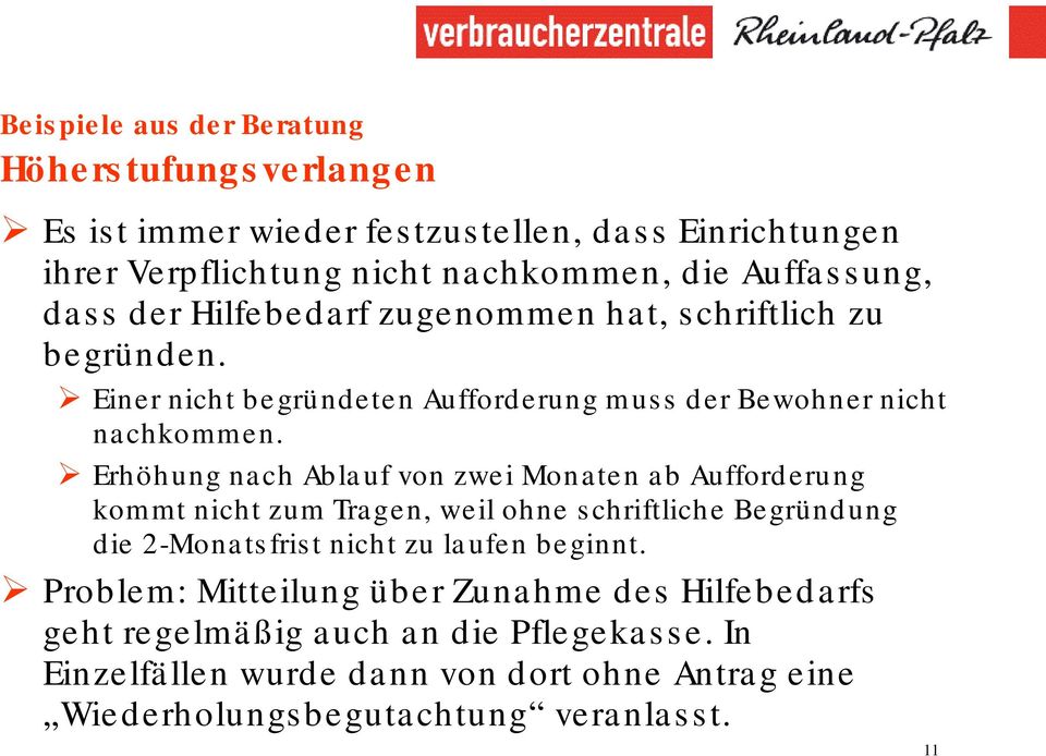 Erhöhung nach Ablauf von zwei Monaten ab Aufforderung kommt nicht zum Tragen, weil ohne schriftliche Begründung die 2-Monatsfrist nicht zu laufen