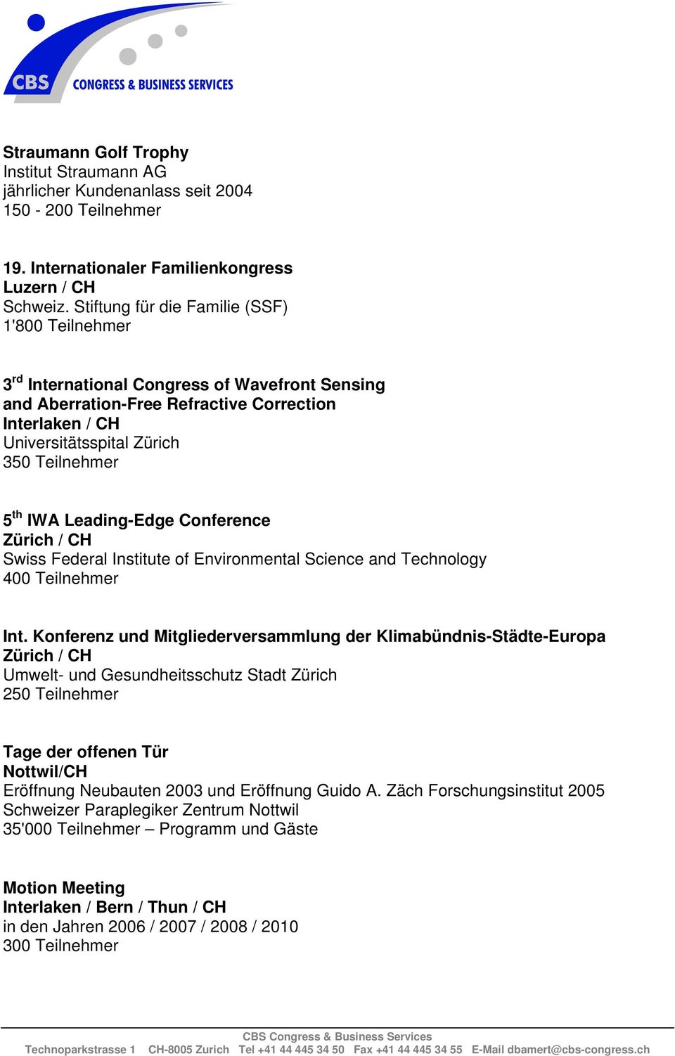 Conference Swiss Federal Institute of Environmental Science and Technology 400 Teilnehmer Int.