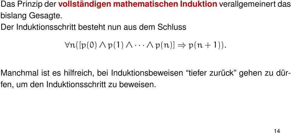 Der Induktionsschritt besteht nun aus dem Schluss n([p(0) p(1) p(n)] p(n