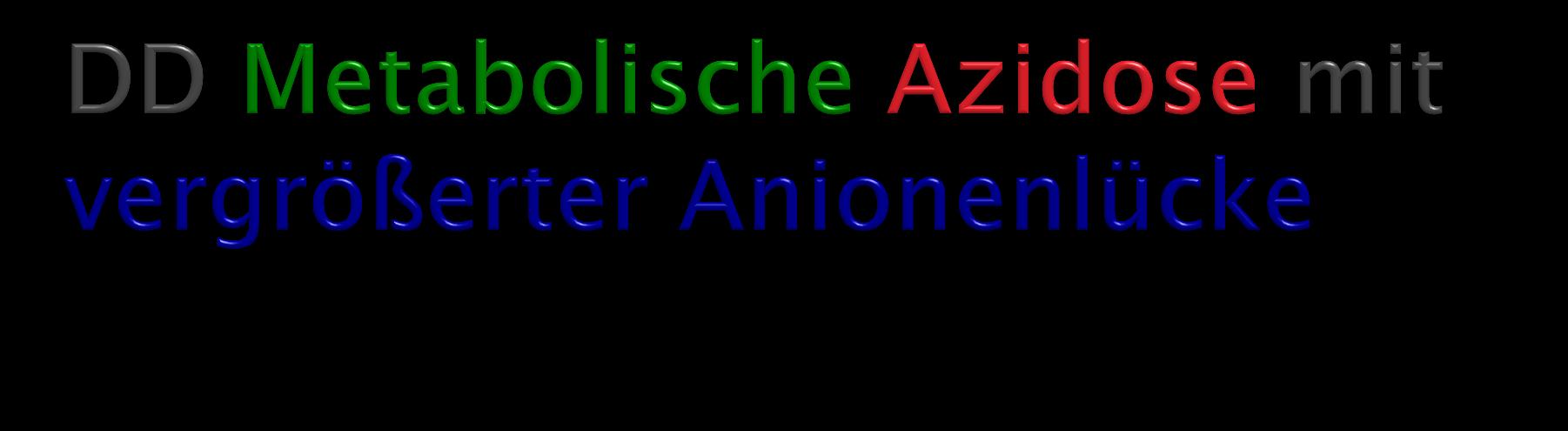 Ketoazidose Urämie Salicylsäure Methanol