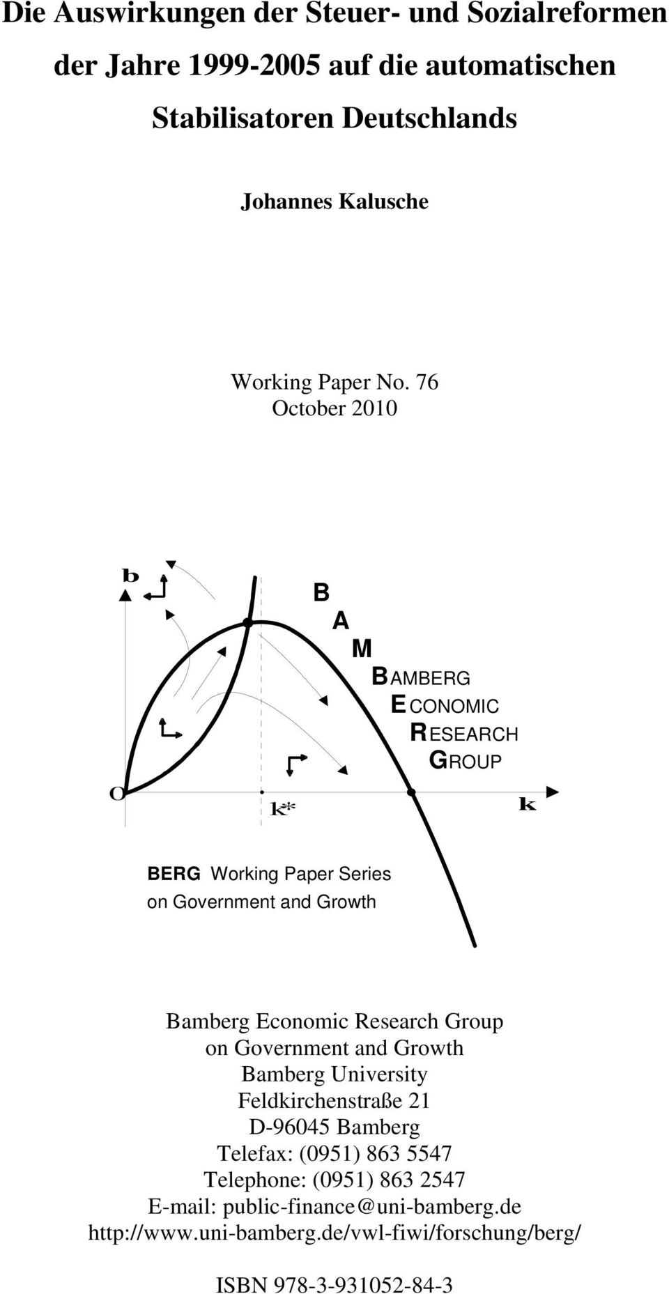 76 October 2010 0 b k* B A M B AMBERG E CONOMIC RESEARCH ROUP G k BERG Working Paper Series on Government and Growth Bamberg Economic