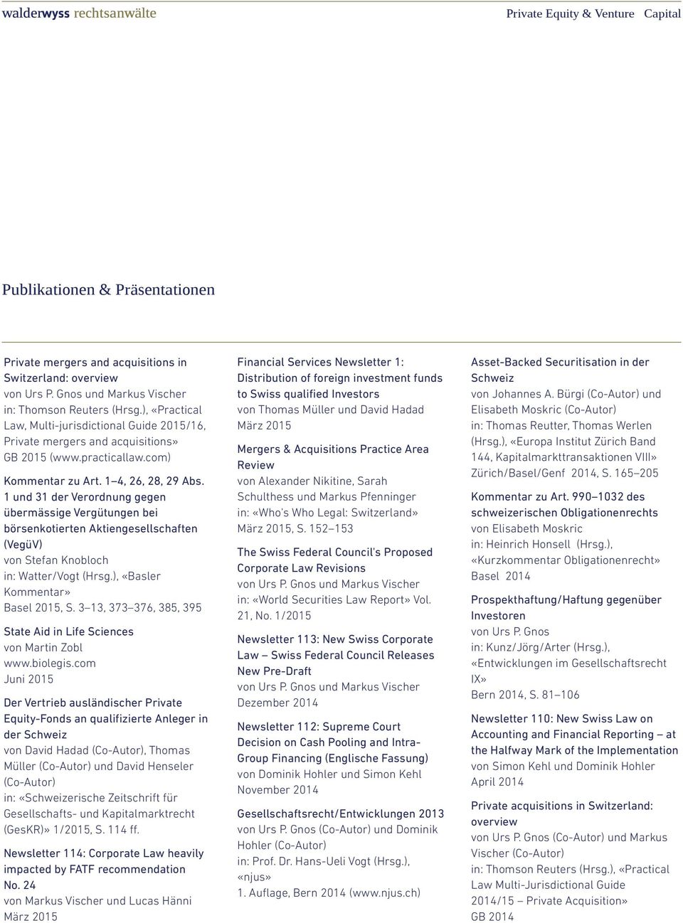 1 und 31 der Verordnung gegen übermässige Vergütungen bei börsenkotierten Aktiengesellschaften (VegüV) von Stefan Knobloch in: Watter/Vogt (Hrsg.), «Basler Kommentar» Basel 2015, S.