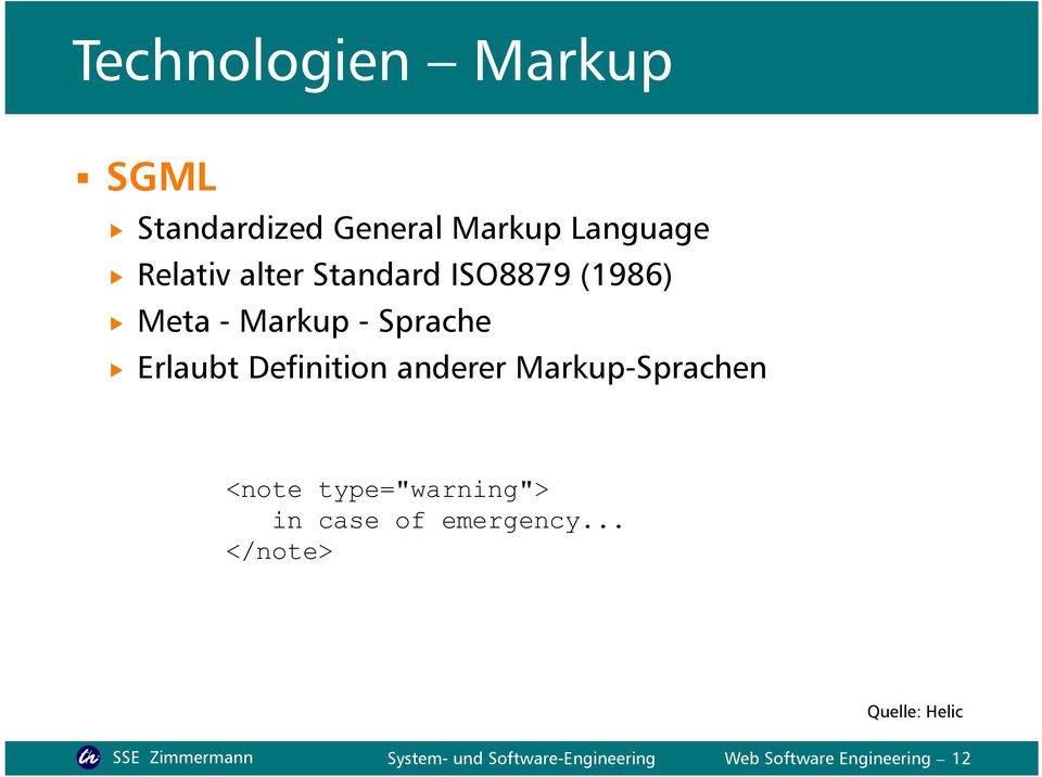 Markup-Sprachen <note type="warning"> in case of emergency.